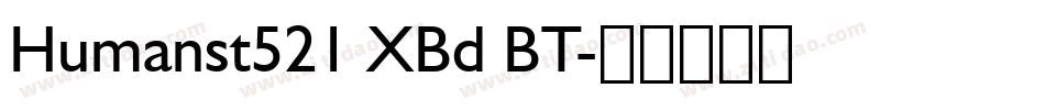 Humanst521 XBd BT字体转换